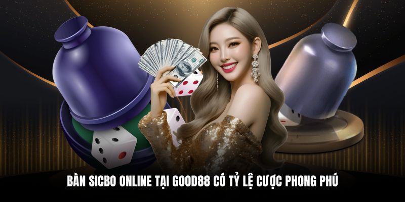 Bàn sicbo online tại Good88 có tỷ lệ cược phong phú