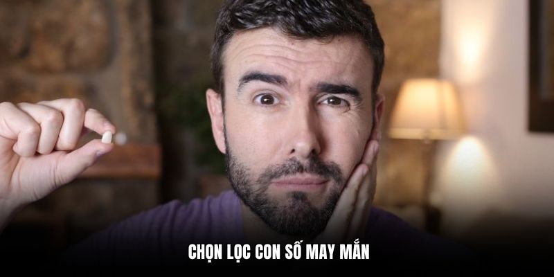 Chọn lọc con số may mắn