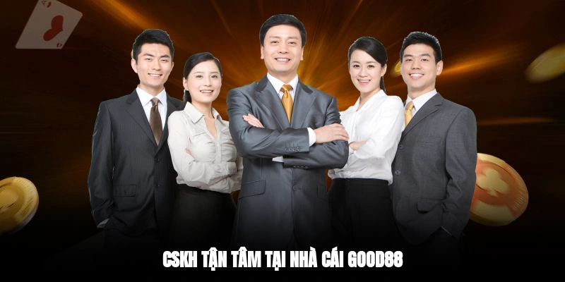 CSKH tận tâm tại nhà cái Good88